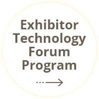 Exhibitor Technology Forum Program